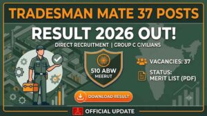 510 Army Base Workshop Meerut Tradesman Mate Result 2026: Out Soon, Merit List & Cut Off Marks