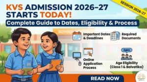 KVS Admission 2026 -27 Starts Today Dates, Eligibility, and Application Process