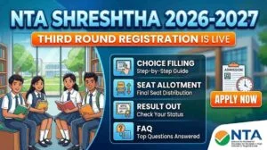 NTA SHRESHTHA 2026-2027 THIRD ROUND REGISTRATION