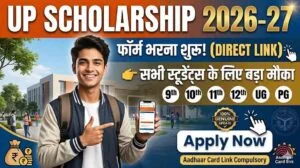 UP Scholarship 2026: Online Application Form, Eligibility & Last Date @scholarship.up.gov.in
